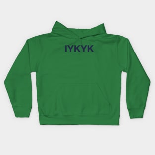 IYKYK Kids Hoodie